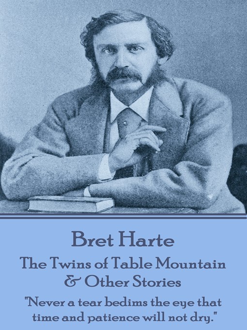 Title details for The Twins of Table Mountain & Other Stories by Bret Harte - Available